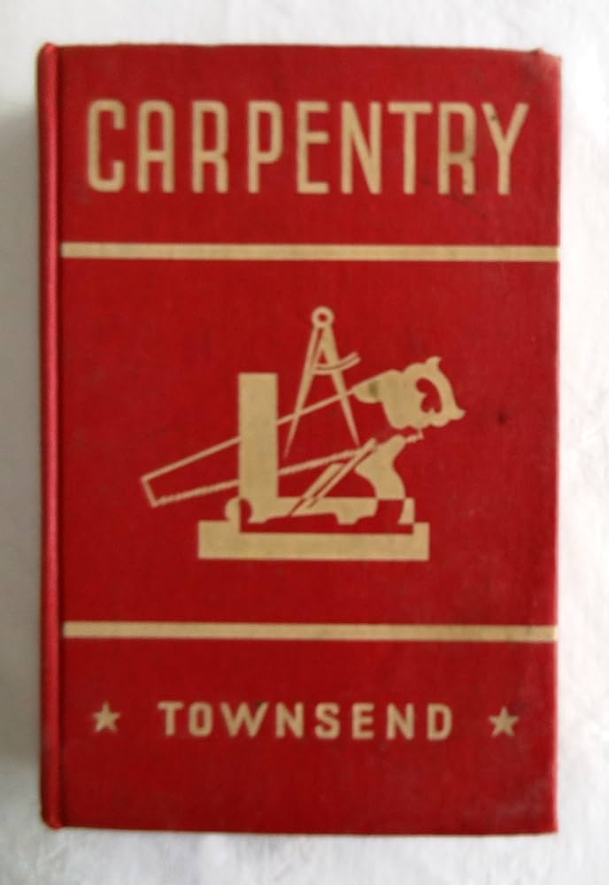 Carpentry and Joinery by Gilbert Townsend