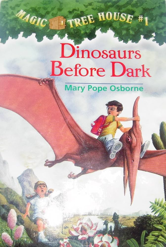 Dinosaurs Before Dark (Magic Tree House, No. 1) by Mary Pope Osborne