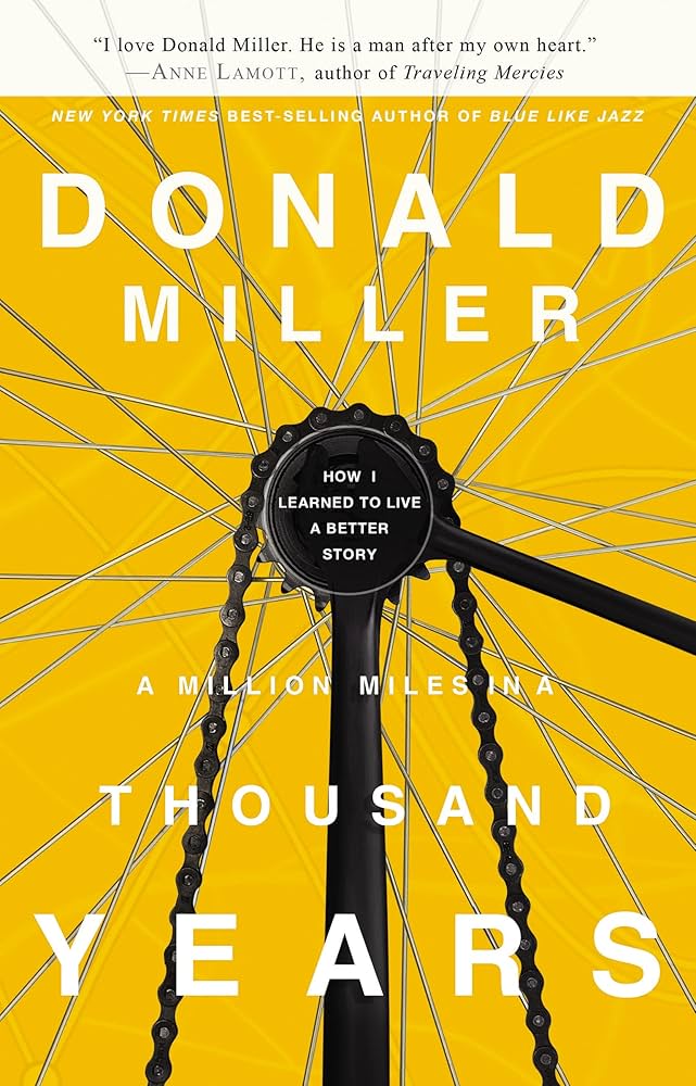 A Million Miles in a Thousand Years by Donald Miller