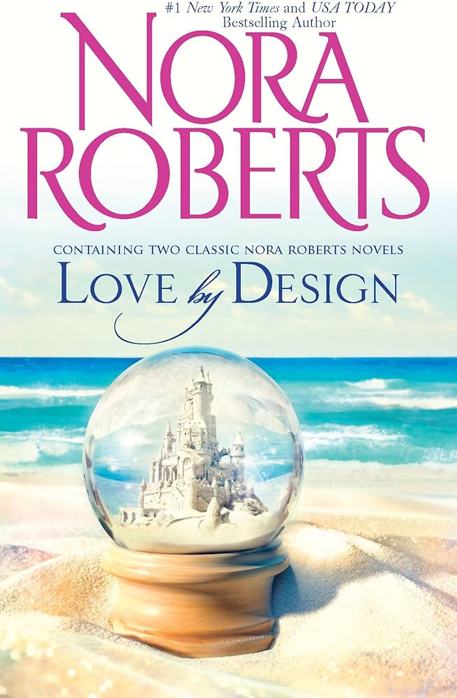 Love by Design by Nora Roberts