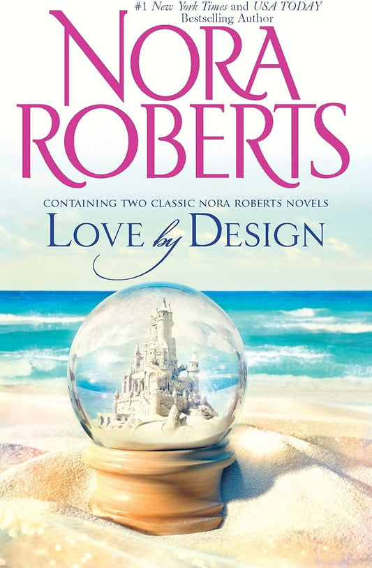 Love by Design by Nora Roberts