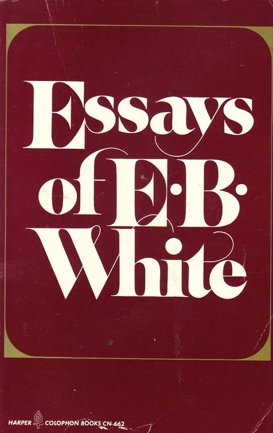 Essays of E.B. White by E.B. White