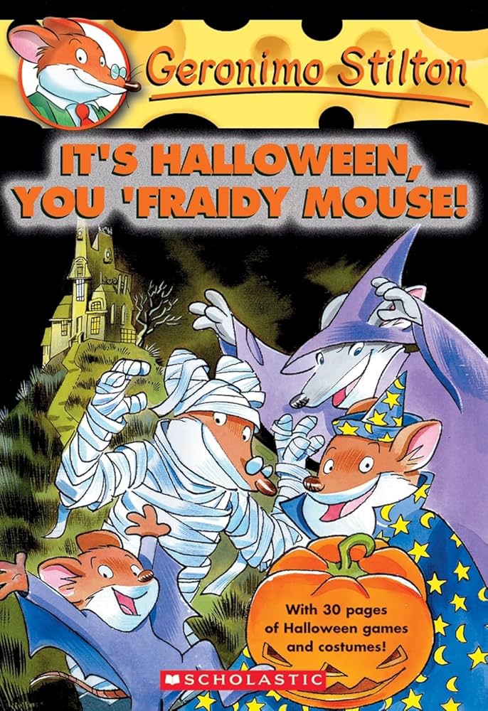 It's Halloween, You 'Fraidy Mouse! (Geronimo Stilton, No. 11) by Geronimo Stilton