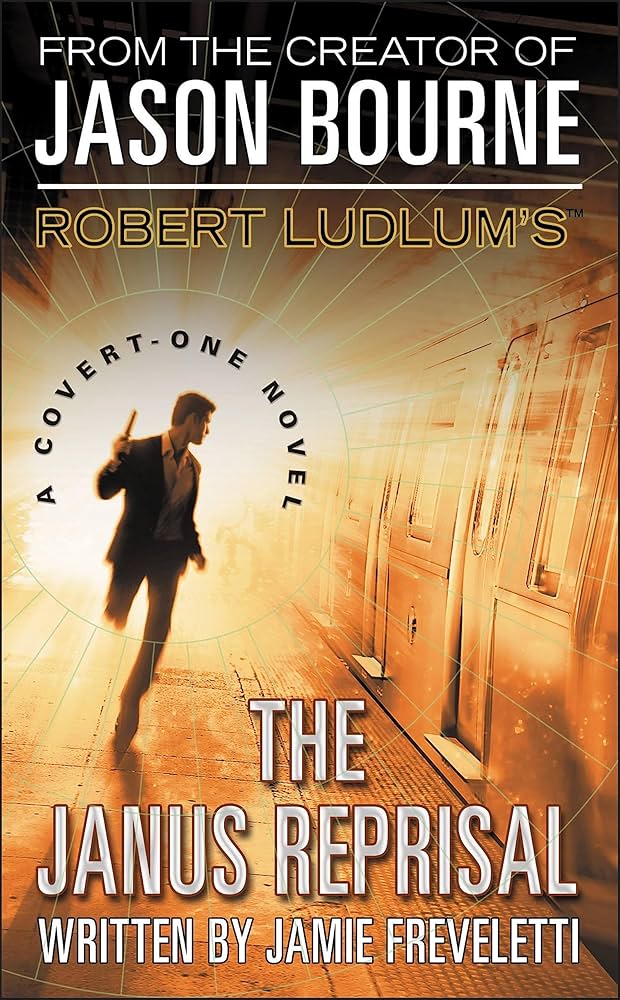 Robert Ludlum's (TM) The Janus Reprisal (A Covert-One novel) by Jamie Freveletti