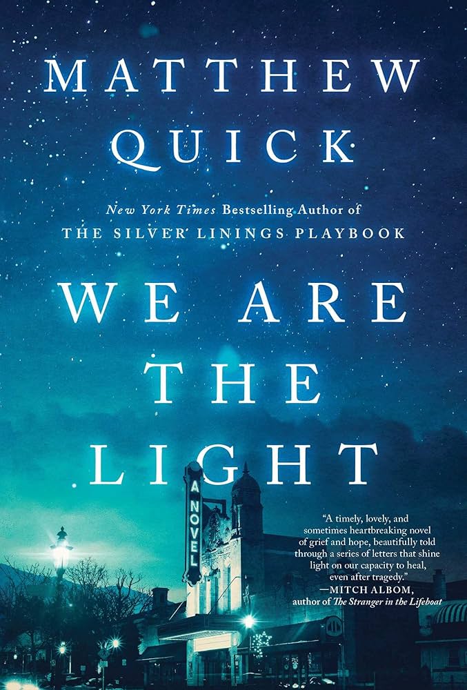 We Are the Light: A Novel by Matthew Quick