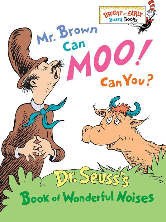 Mr. Brown Can Moo! Can You? by Dr. Seuss