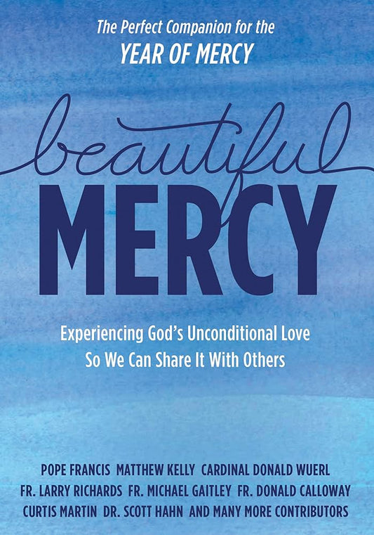Beautiful Mercy by Matthew Kelly