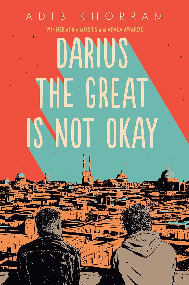 Darius the Great Is Not Okay by Adib Khorram
