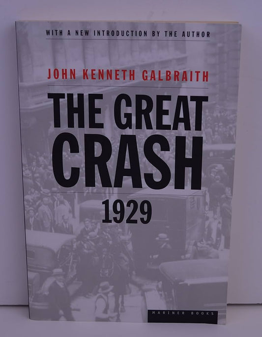 The Great Crash 1929 by John Kenneth Galbraith