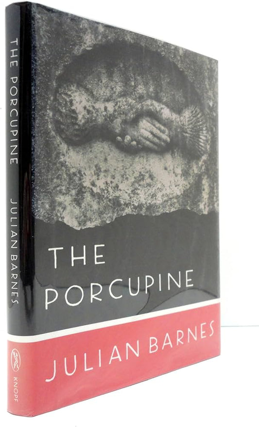 The Porcupine by Julian Barnes