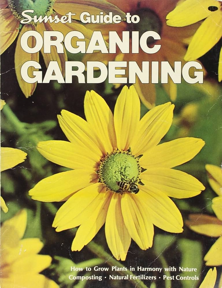 Sunset Guide to Organic Gardening by Unknown