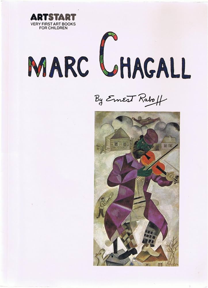 Marc Chagall Art for Children by Ernest Raboff