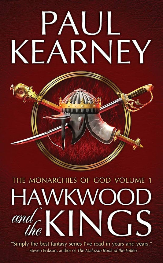 Hawkwood and the Kings: The Collected Monarchies of God, Volume One by Paul Kearney