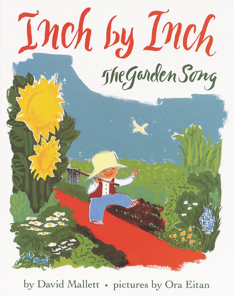 Inch By Inch: The Garden Song by David Mallett