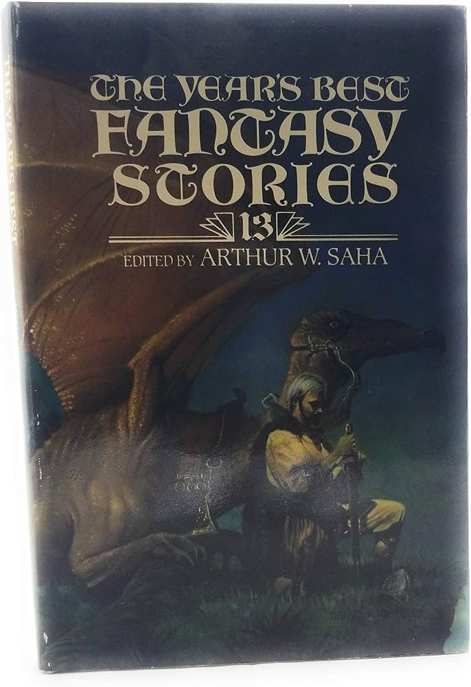 The Year's Best Fantasy Stories by Arthur W. Saha