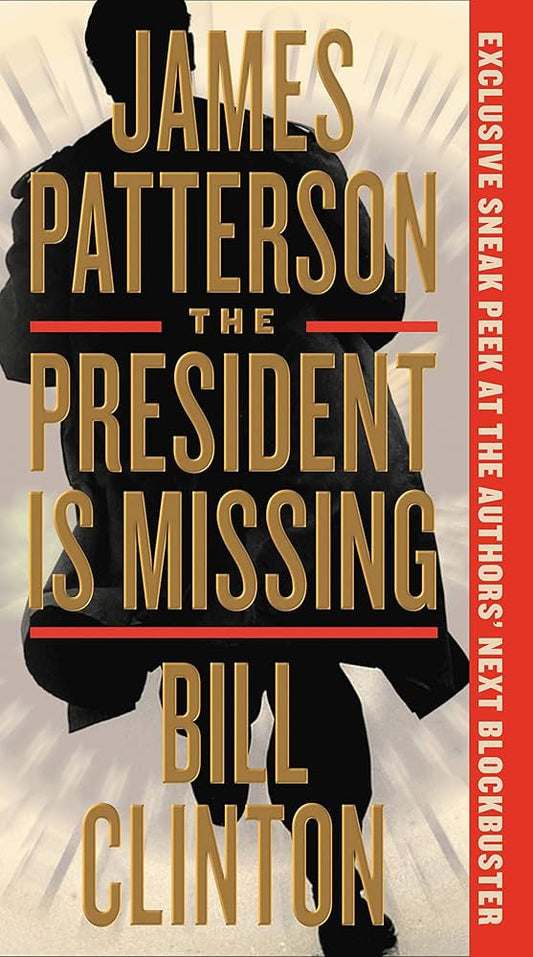 The President Is Missing: A Novel by James Patterson
