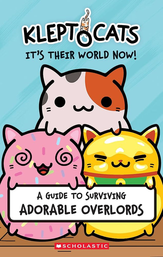 KleptoCats: It's Their World Now! by Daphne Pendergrass
