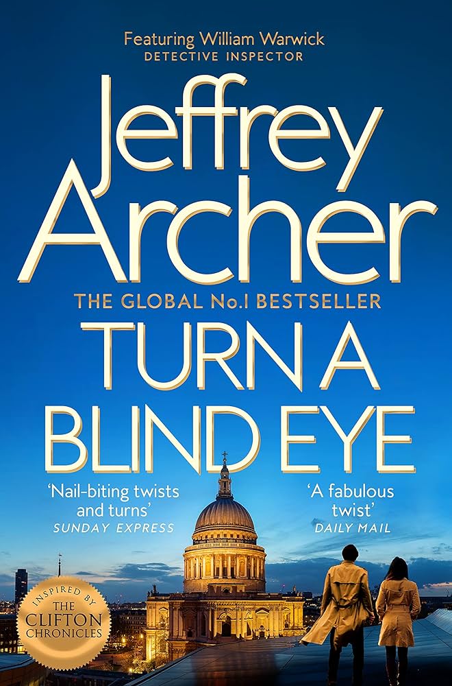 Turn a Blind Eye: William Warwick Book 3 by Jeffrey Archer
