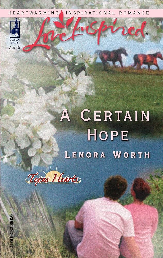 A Certain Hope (Texas Hearts, Book 1) by Lenora Worth