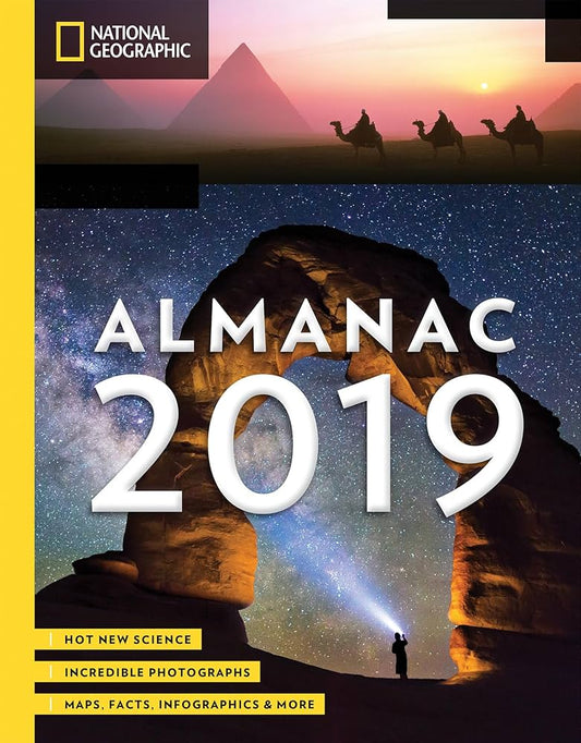 National Geographic Almanac 2019: Hot New Science - Incredible Photographs - Maps, Facts, Infographics & More by National Geographic * Ex-Library Book