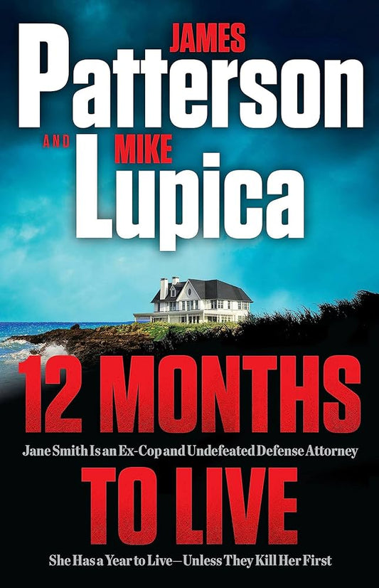 12 Months to Live: A Jane Smith Thriller by James Patterson