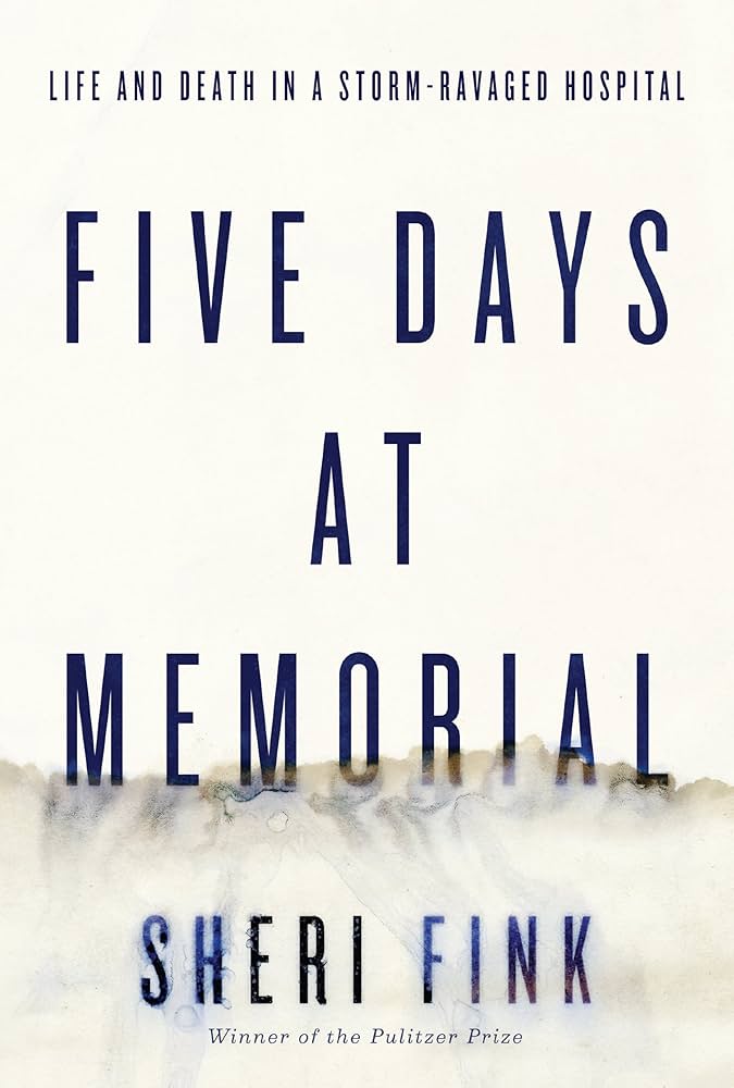 Five Days at Memorial by Sheri Fink
