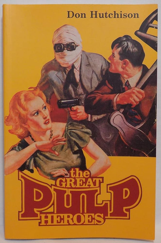The Great Pulp Heroes by Don Hutchison