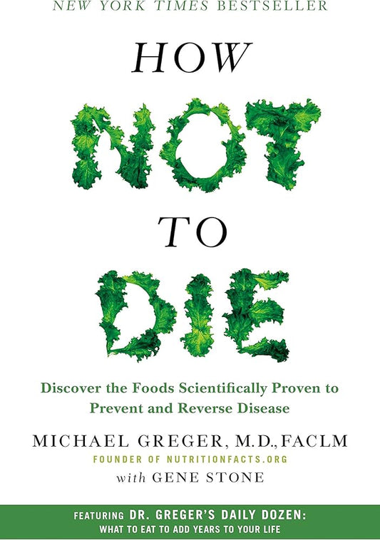 How Not to Die by Michael Greger,Gene Stone