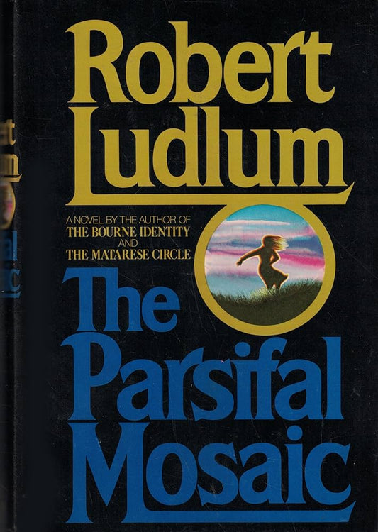 The Parsifal Mosaic by Robert Ludlum
