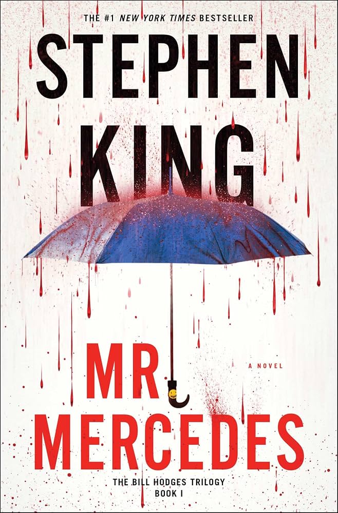 Mr. Mercedes: A Novel by Stephen King