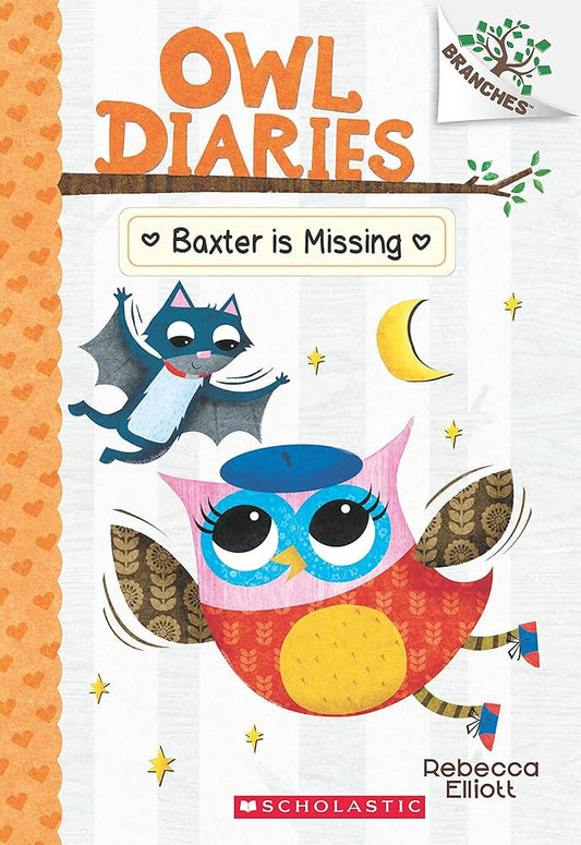 Baxter is Missing: A Branches Book (Owl Diaries #6) by Rebecca Elliott