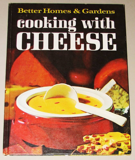 Better Homes & Gardens Cooking with Cheese