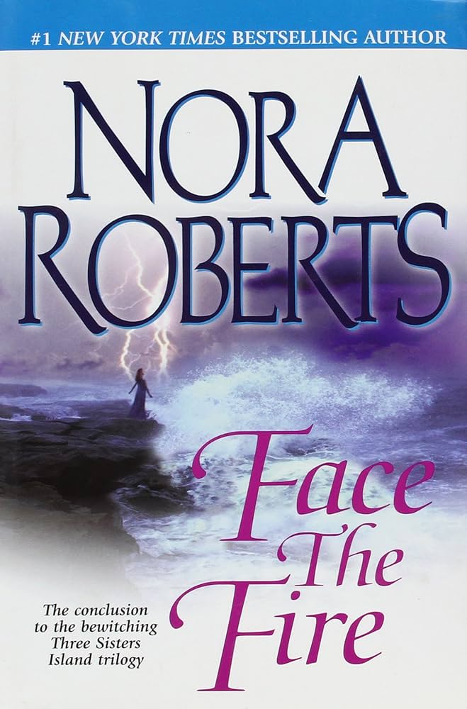 Face the Fire (Three Sisters Island Trilogy) by Nora Roberts