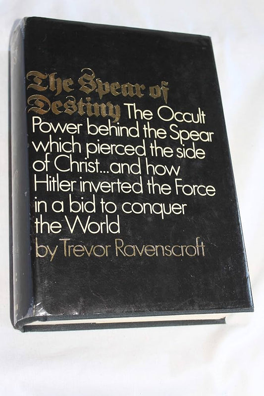 The Spear of Destiny by Trevor Ravenscroft