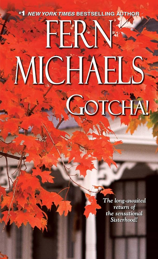 Gotcha! (Sisterhood) by Fern Michaels