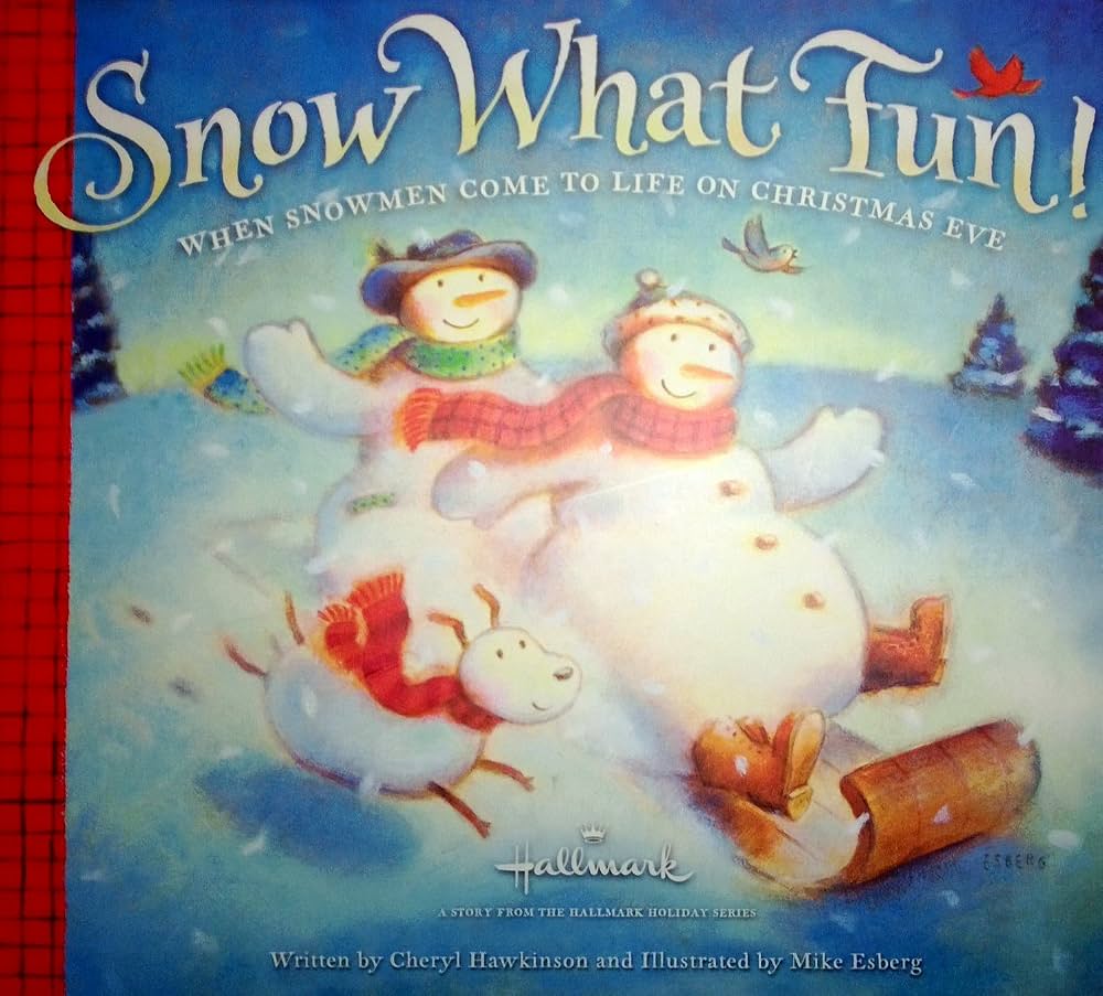 Snow what Fun! by Cheryl Hawkinson
