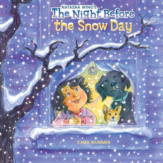 Night Before the Snow Day by Natasha Wing,Amy Wummer