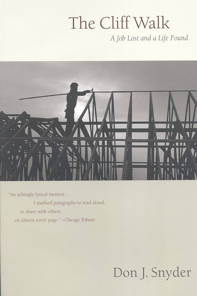 The Cliff Walk: A Memoir of a Job Lost and a Life Found by Don J. Snyder