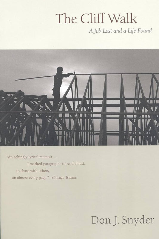 The Cliff Walk: A Memoir of a Job Lost and a Life Found by Don J. Snyder