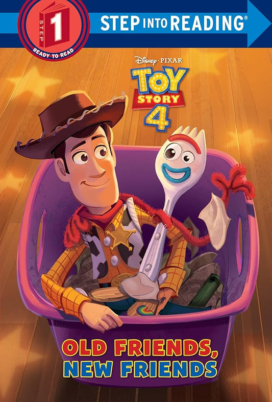 Old Friends, New Friends (Disney/Pixar Toy Story 4)  by Natasha Bouchard