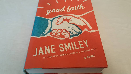 Good Faith by Jane Smiley