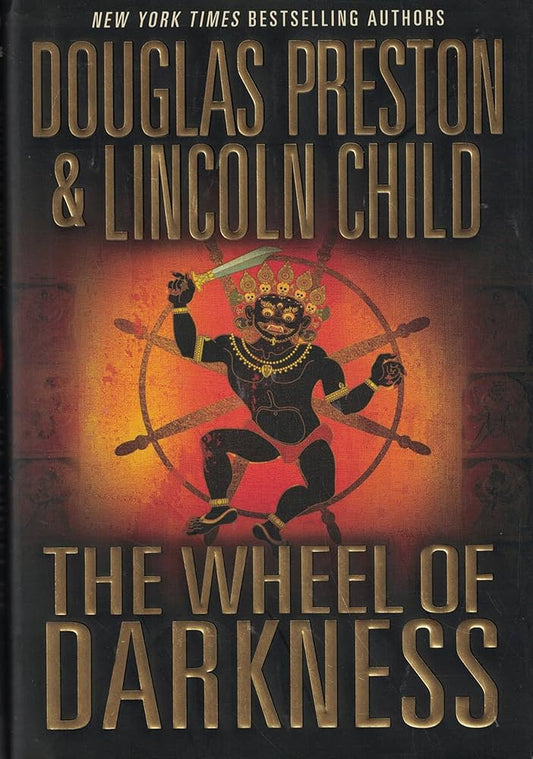 The Wheel of Darkness by Douglas J. Preston,Lincoln Child