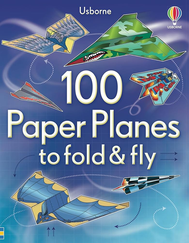 100 Paper Planes to Fold & Fly (Usborne) by Andy Tudor