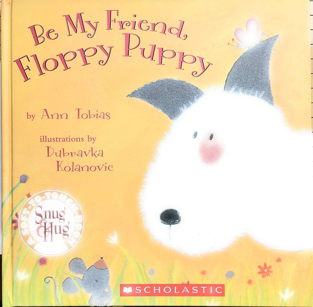Be My Friend, Floppy Puppy by Ann Tobias