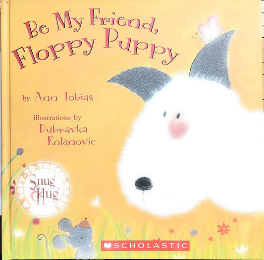Be My Friend, Floppy Puppy by Ann Tobias