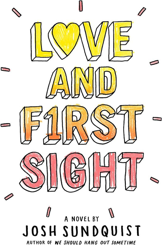 Love and First Sight by Josh Sundquist