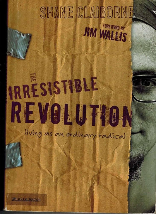 The Irresistible Revolution by Shane Claiborne