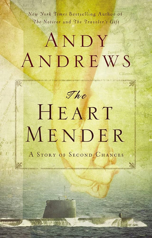 The Heart Mender by Andy Andrews