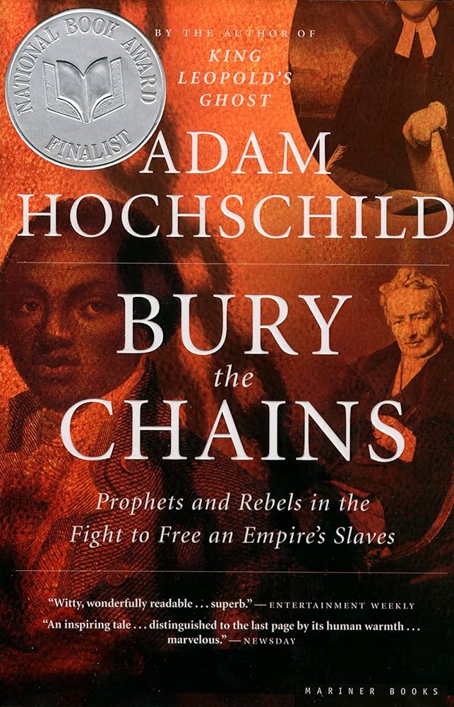 Bury the Chains by Adam Hochschild