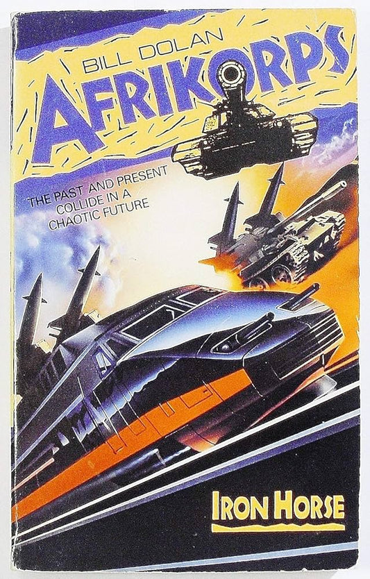Iron Horse (Afrikorps, No 2) by Bill Dolan